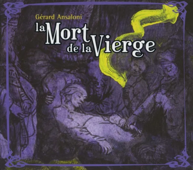 SARAVAH Gérard Ansaloni La mort de la Vierge CD