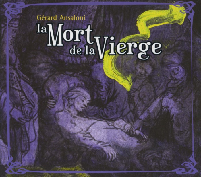SARAVAH Gérard Ansaloni La mort de la Vierge CD