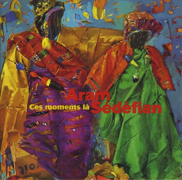 Saravah Aram Sédèfian Ces moments là CD album chanson