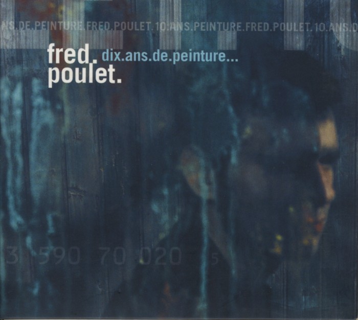 Saravah Fred Poulet Dix ans de peinture CD album chanson