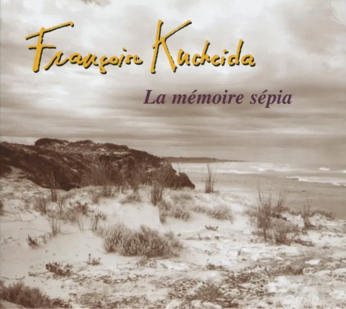 Saravah Françoise Kucheida La mémoire sépia CD album swing