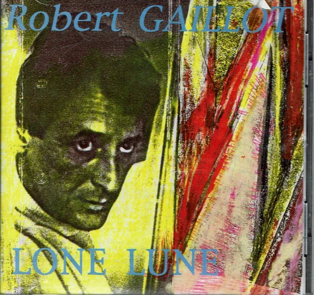 Saravah Robert Gaillot Lone Lune CD album guitare
