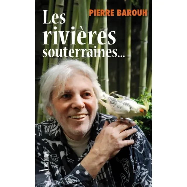 Saravah Pierre Barouh Rivières souterraines CD